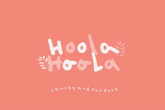 Hoola: A Playful Display Font for Campaigns