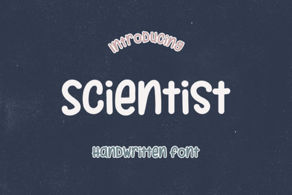 Scientist: A Playful Handwritten Font for Makers