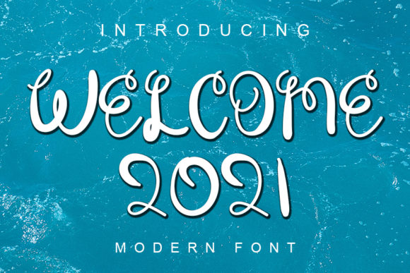 Welcome 2021: A Dreamy Script Font for Branding